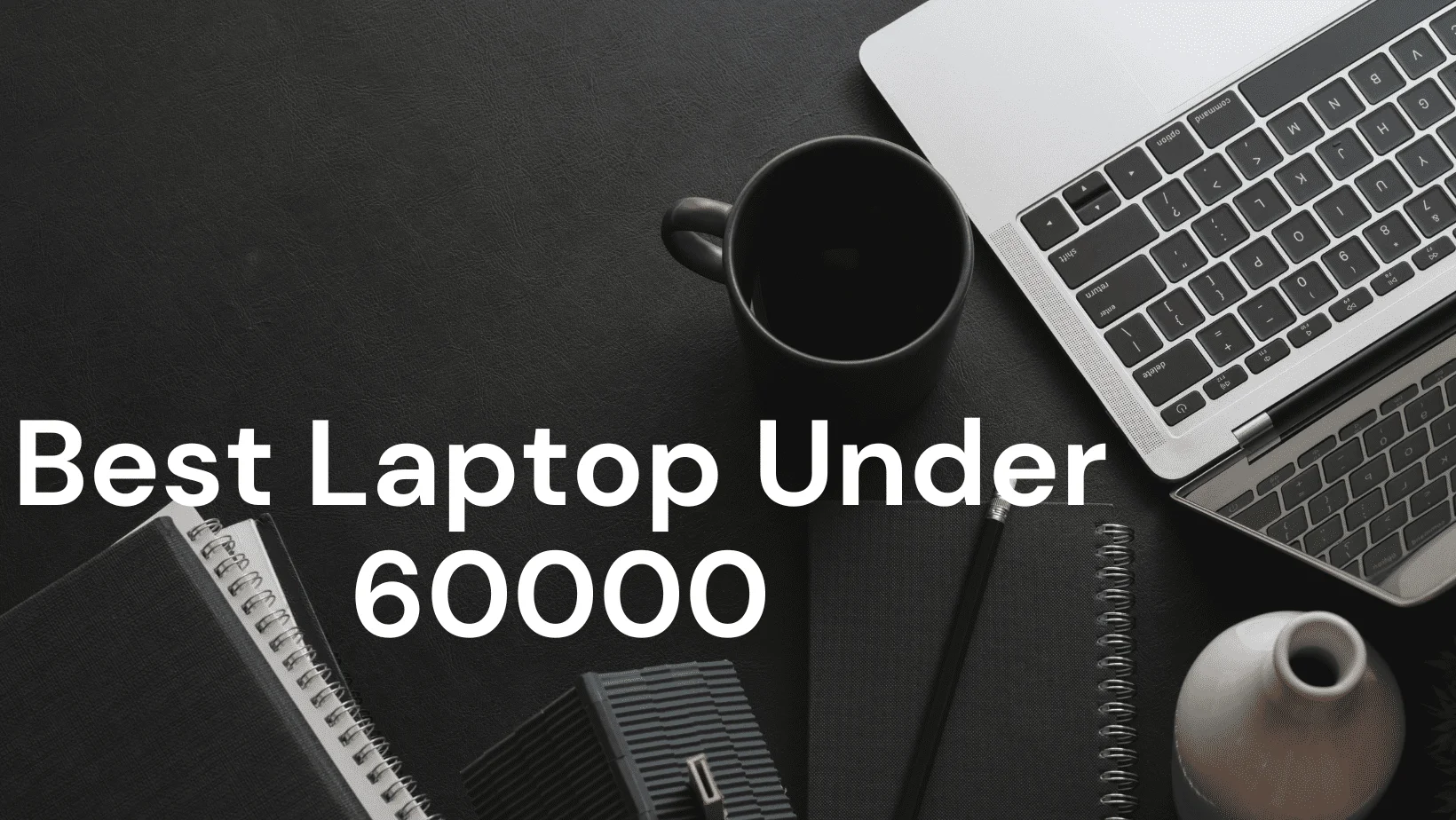 Best Gaming Laptops-Under 60000 India 2023