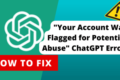 "Your Account Was Flagged for Potential Abuse" ChatGPT Error